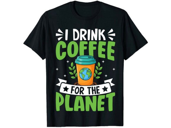 Coffee Lover Earth Day T-Shirt Graphics Review