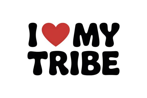 I Love My Tribe School PNG for T-Shirt Designs & Graphics