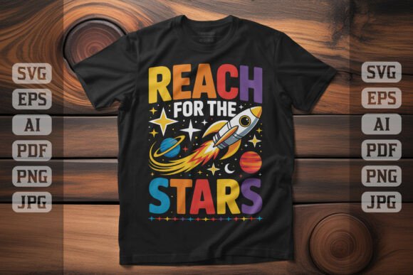 Reach for the Stars Rocket Graphics & T-Shirt Designs